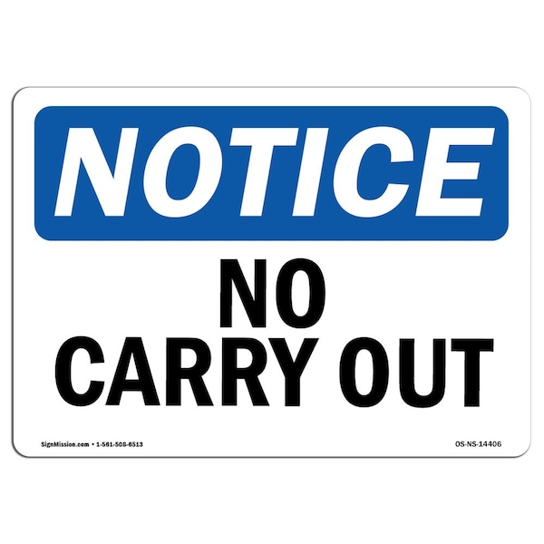 Safety Sign, OSHA Notice, 7" Height, Aluminum, No Carry Out Sign, Landscape, OS-L-14406